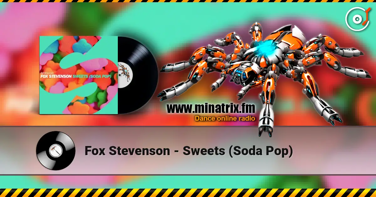 Fox Stevenson - Sweets (Soda Pop) слухати онлайн у високій якості | Minatrix.FM