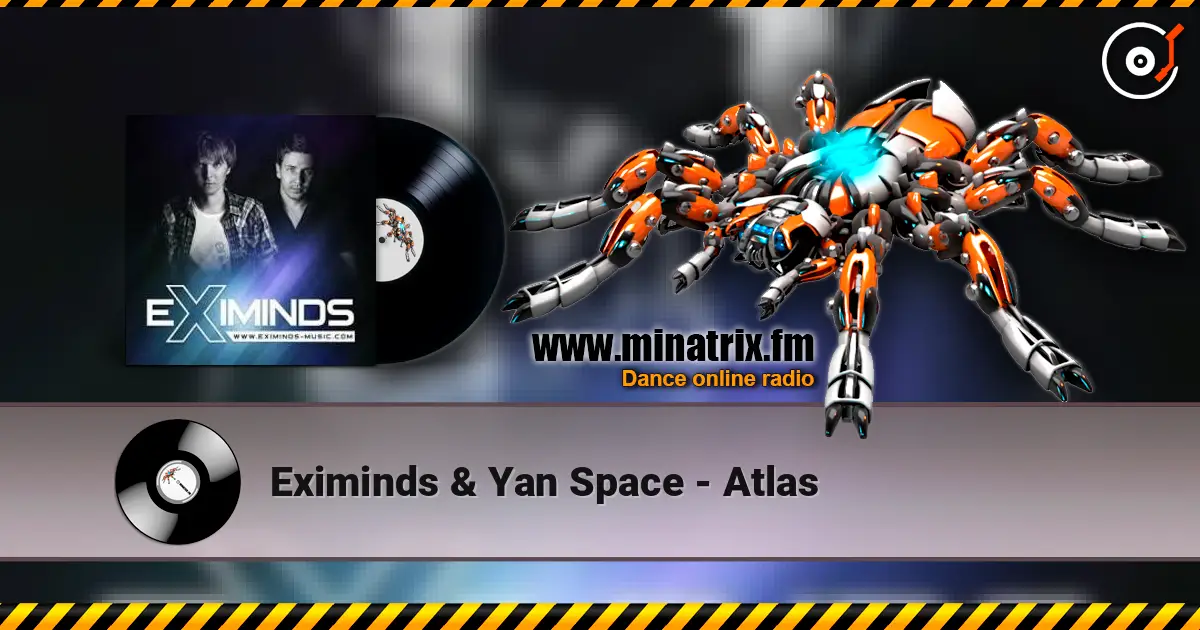 Eximinds & Yan Space - Atlas escuchar online en alta calidad | Minatrix.FM