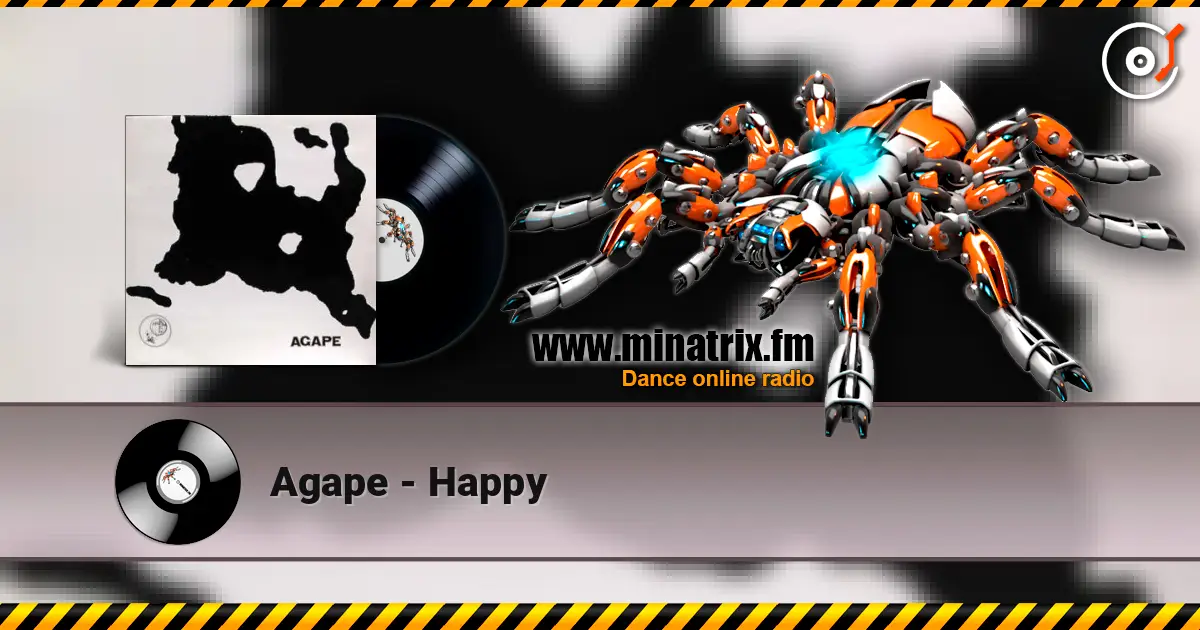 Agape - Happy escuchar online en alta calidad | Minatrix.FM