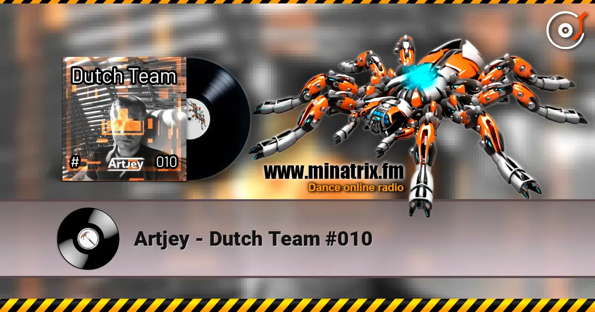 Artjey - Dutch Team #010 escuchar online en alta calidad | Minatrix.FM