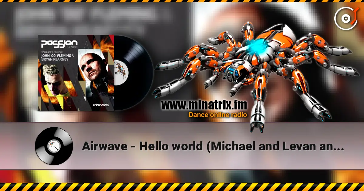 Airwave - Hello world (Michael and Levan and Stiven Rivic remix) escuchar online en alta calidad | Minatrix.FM
