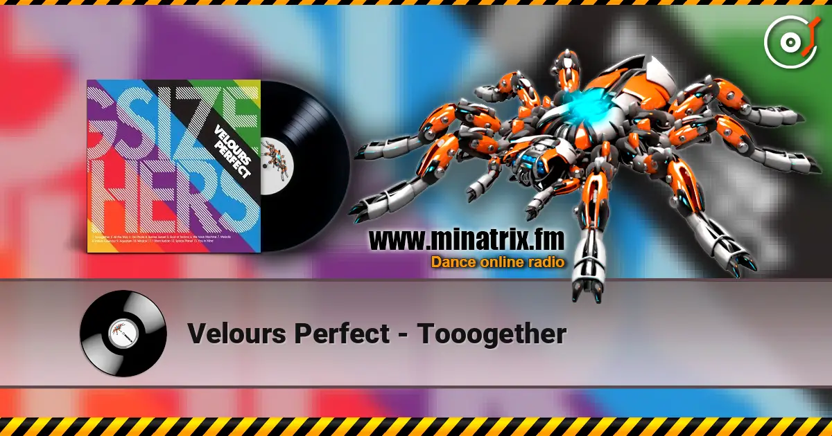 Velours Perfect - Tooogether escuchar online en alta calidad | Minatrix.FM