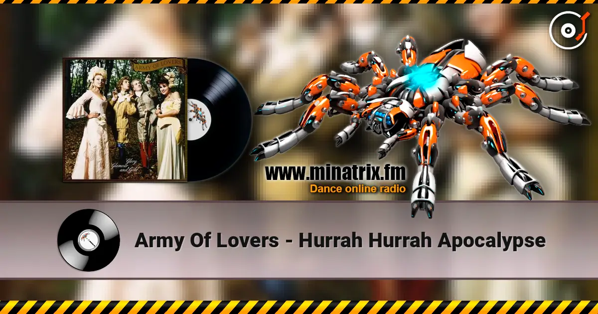 Army Of Lovers - Hurrah Hurrah Apocalypse escuchar online en alta calidad | Minatrix.FM