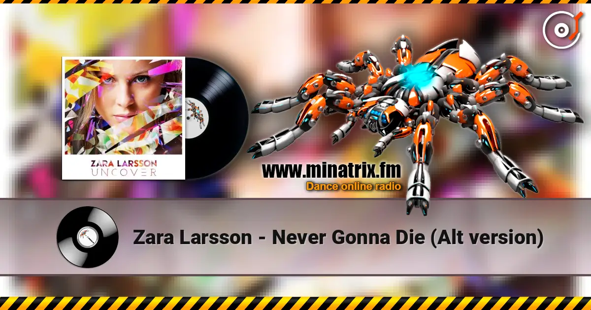 Zara Larsson - Never Gonna Die (Alt version) escuchar online en alta calidad | Minatrix.FM