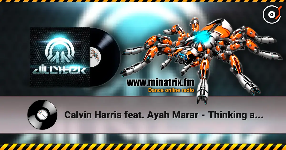 Calvin Harris feat. Ayah Marar - Thinking about you escuchar online en alta calidad | Minatrix.FM
