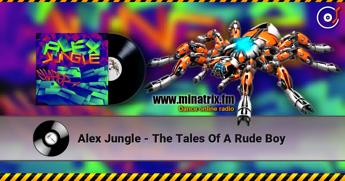 Alex Jungle - The Tales Of A Rude Boy escuchar online en alta calidad | Minatrix.FM