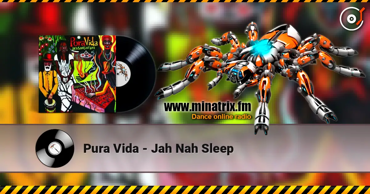Pura Vida - Jah Nah Sleep escuchar online en alta calidad | Minatrix.FM