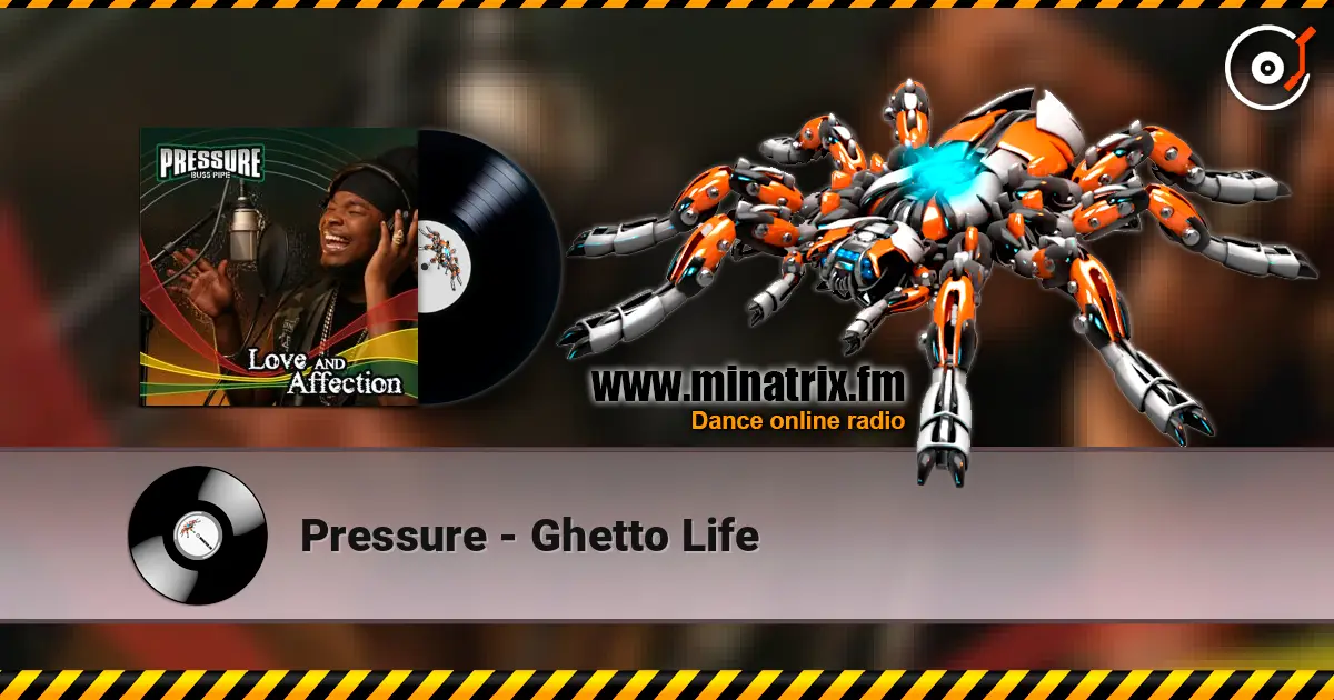 Pressure - Ghetto Life escuchar online en alta calidad | Minatrix.FM