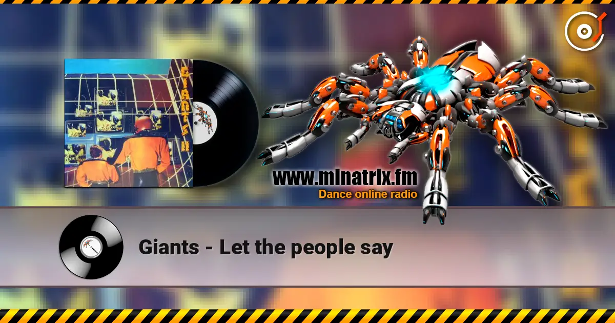 Giants - Let the people say listen online in high quality | Minatrix.FM