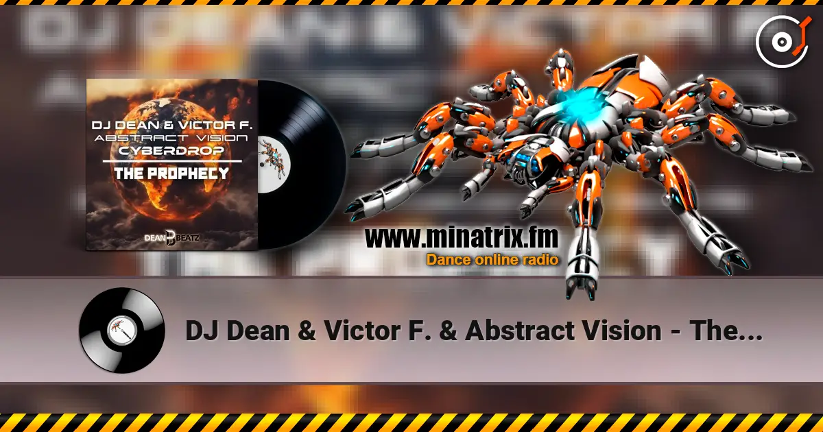 DJ Dean & Victor F. & Abstract Vision - The Prophecy escuchar online en alta calidad | Minatrix.FM