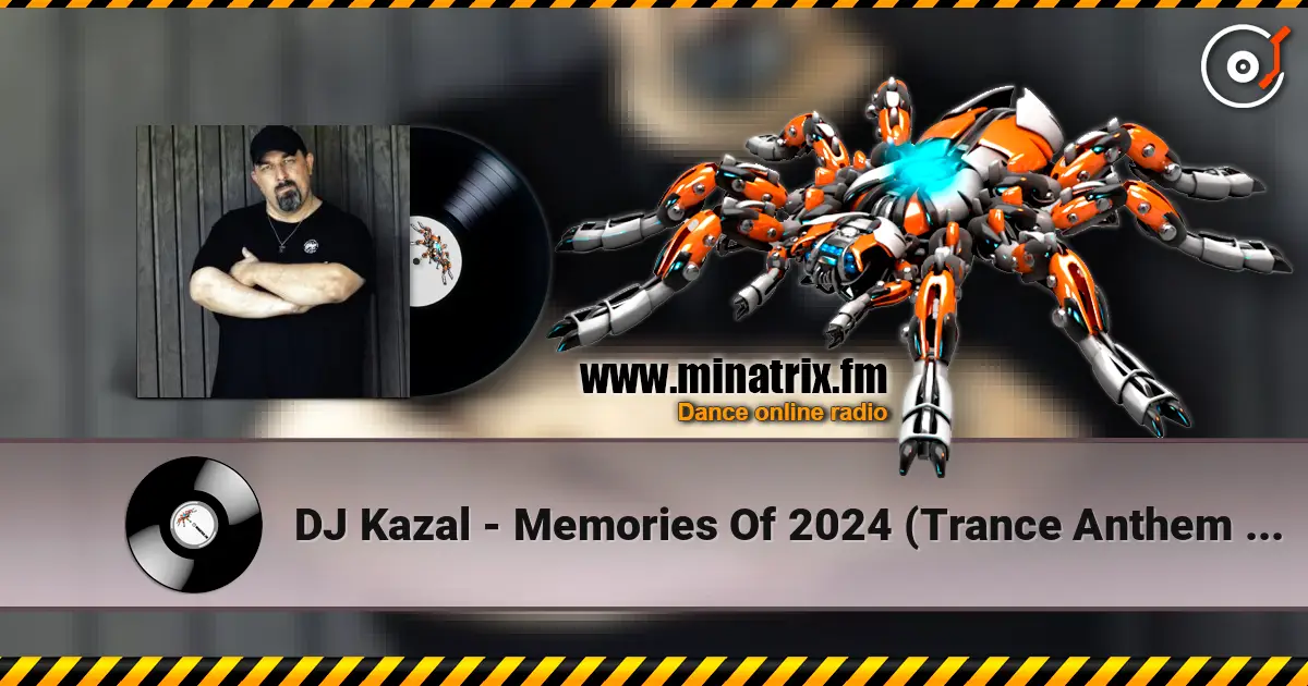 DJ Kazal - Memories Of 2024 (Trance Anthem Extended Mix) escuchar online en alta calidad | Minatrix.FM