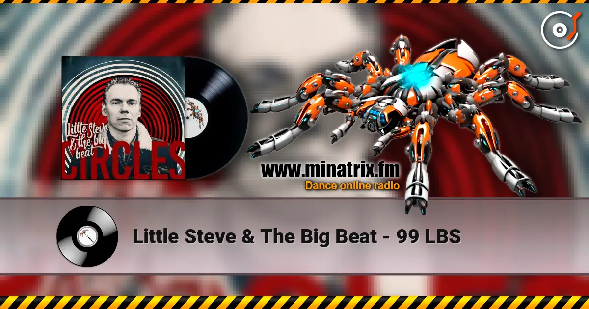 Little Steve & The Big Beat - 99 LBS escuchar online en alta calidad | Minatrix.FM