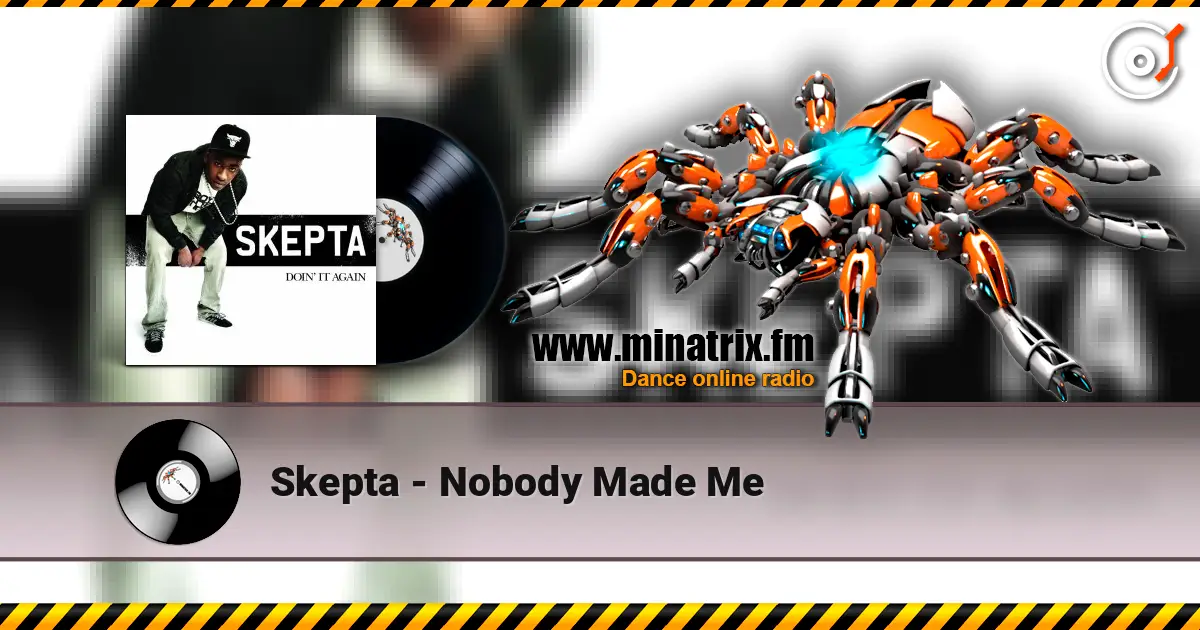 Skepta - Nobody Made Me escuchar online en alta calidad | Minatrix.FM
