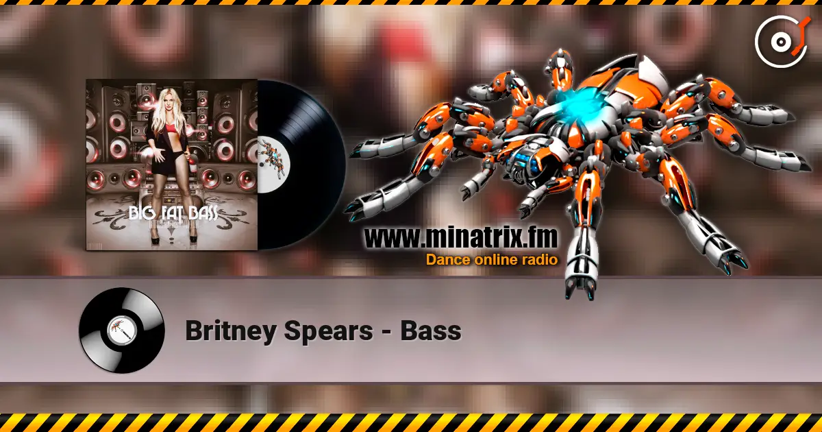Britney Spears - Bass escuchar online en alta calidad | Minatrix.FM