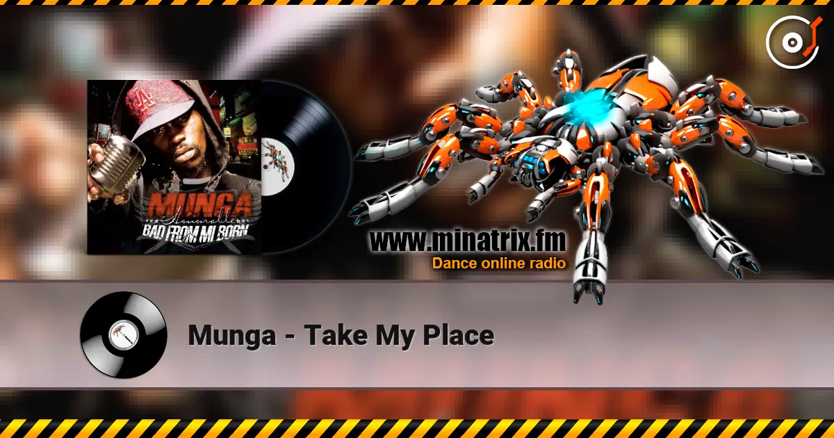 Munga - Take My Place escuchar online en alta calidad | Minatrix.FM