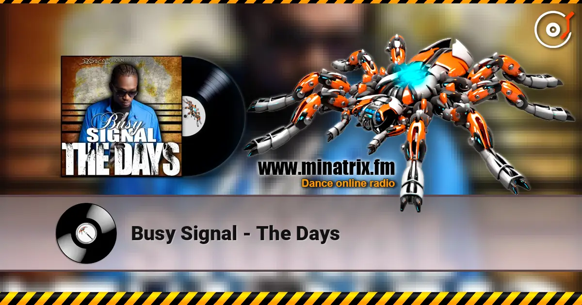 Busy Signal - The Days listen online in high quality | Minatrix.FM