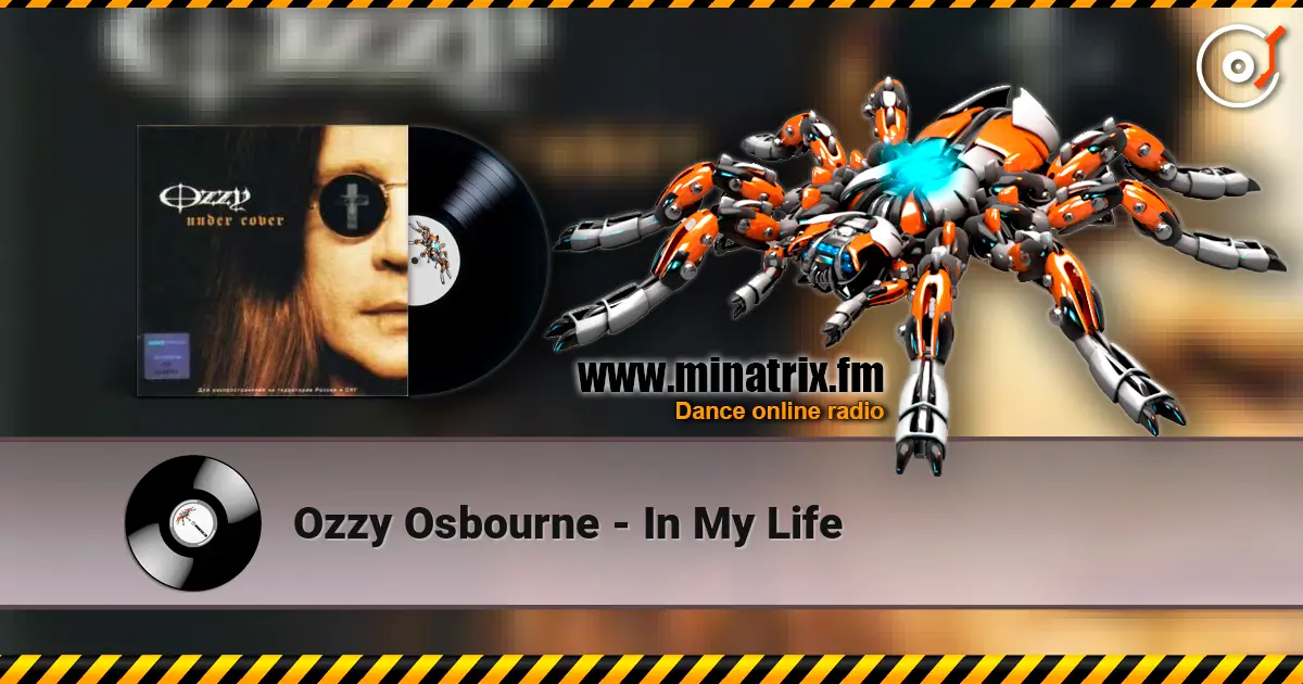 Ozzy Osbourne - In My Life escuchar online en alta calidad | Minatrix.FM