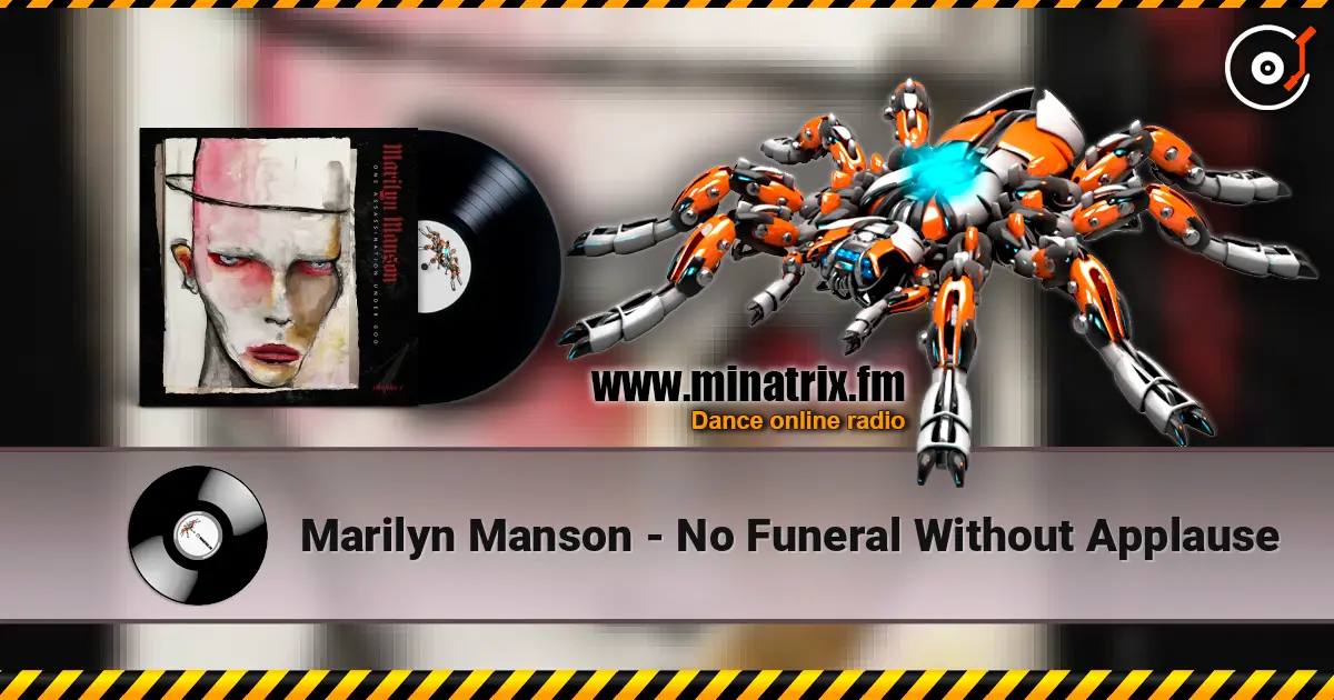 Marilyn Manson - No Funeral Without Applause escuchar online en alta calidad | Minatrix.FM