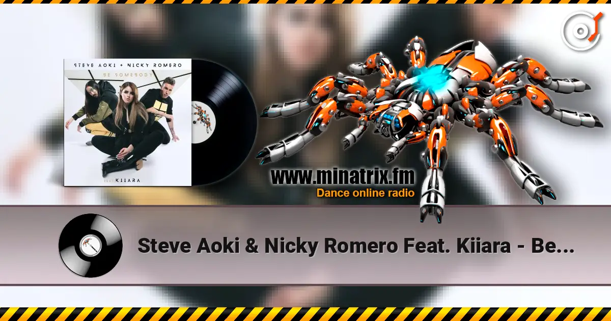 Steve Aoki & Nicky Romero Feat. Kiiara - Be Somebody escuchar online en alta calidad | Minatrix.FM