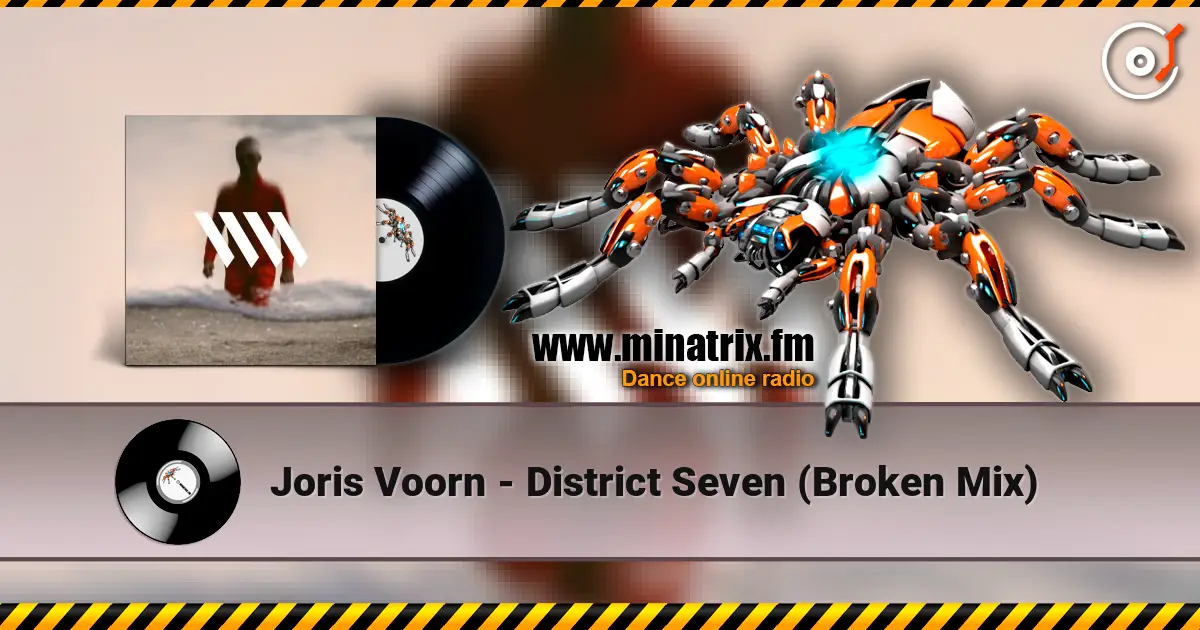 Joris Voorn - District Seven (Broken Mix) listen online in high quality | Minatrix.FM
