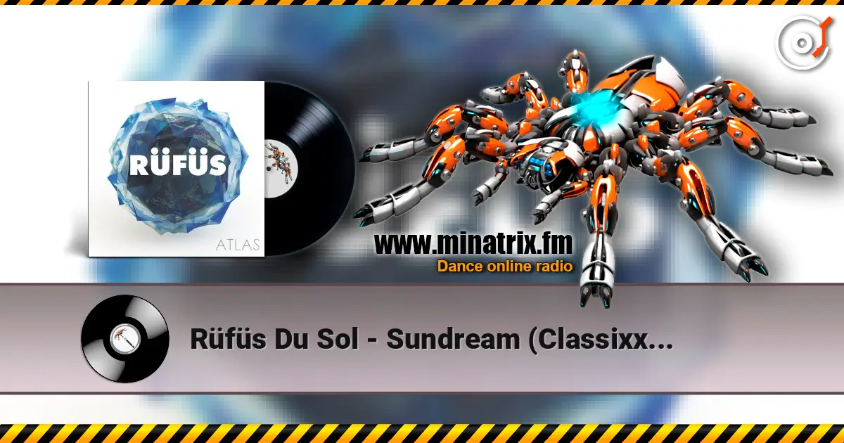 Rüfüs Du Sol - Sundream (Classixx Remix) escuchar online en alta calidad | Minatrix.FM