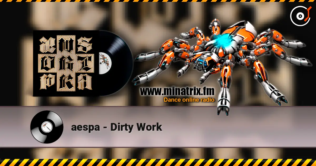 aespa - Dirty Work escuchar online en alta calidad | Minatrix.FM