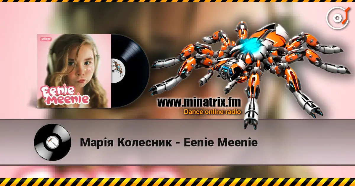 Марія Колесник - Eenie Meenie escuchar online en alta calidad | Minatrix.FM