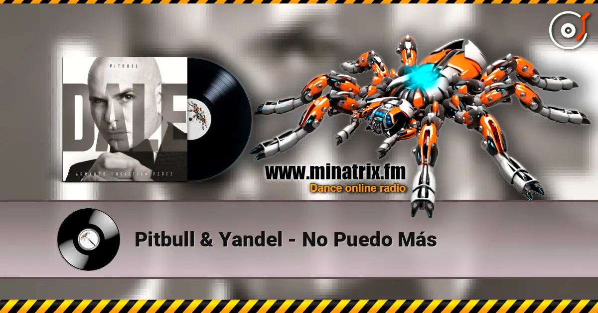 Pitbull & Yandel - No Puedo Más escuchar online en alta calidad | Minatrix.FM