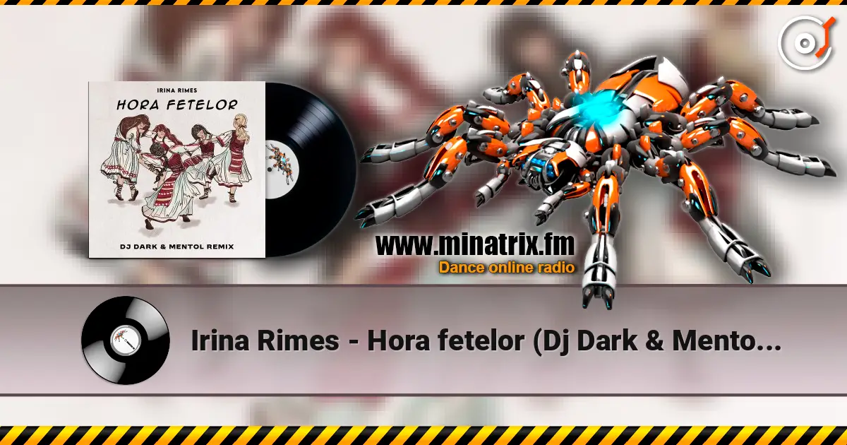 Irina Rimes - Hora fetelor (Dj Dark & Mentol Remix) escuchar online en alta calidad | Minatrix.FM