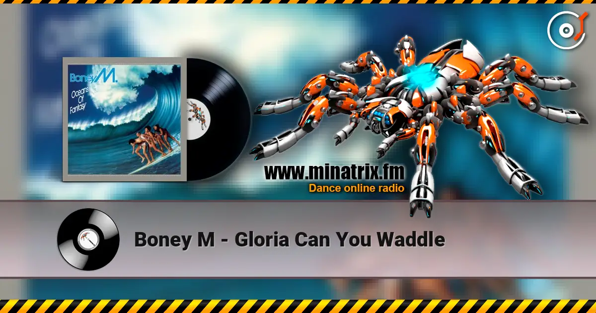 Boney M - Gloria Can You Waddle escuchar online en alta calidad | Minatrix.FM