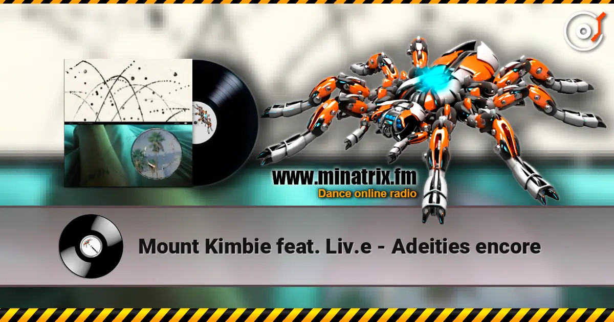 Mount Kimbie feat. Liv.e - Adeities encore escuchar online en alta calidad | Minatrix.FM