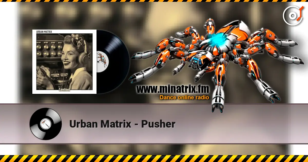 Urban Matrix - Pusher escuchar online en alta calidad | Minatrix.FM