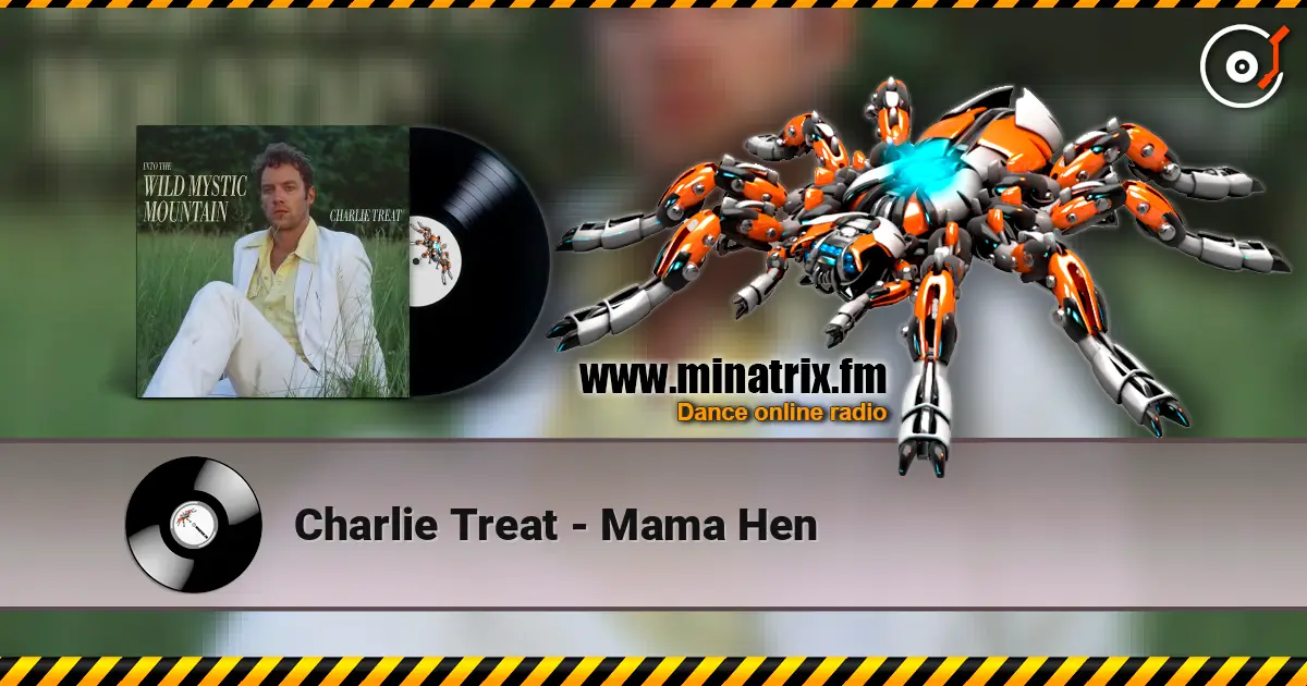 Charlie Treat - Mama Hen escuchar online en alta calidad | Minatrix.FM