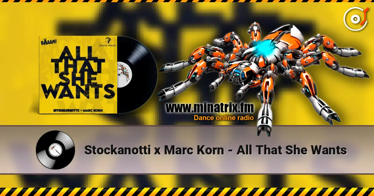 Stockanotti x Marc Korn - All That She Wants escuchar online en alta calidad | Minatrix.FM