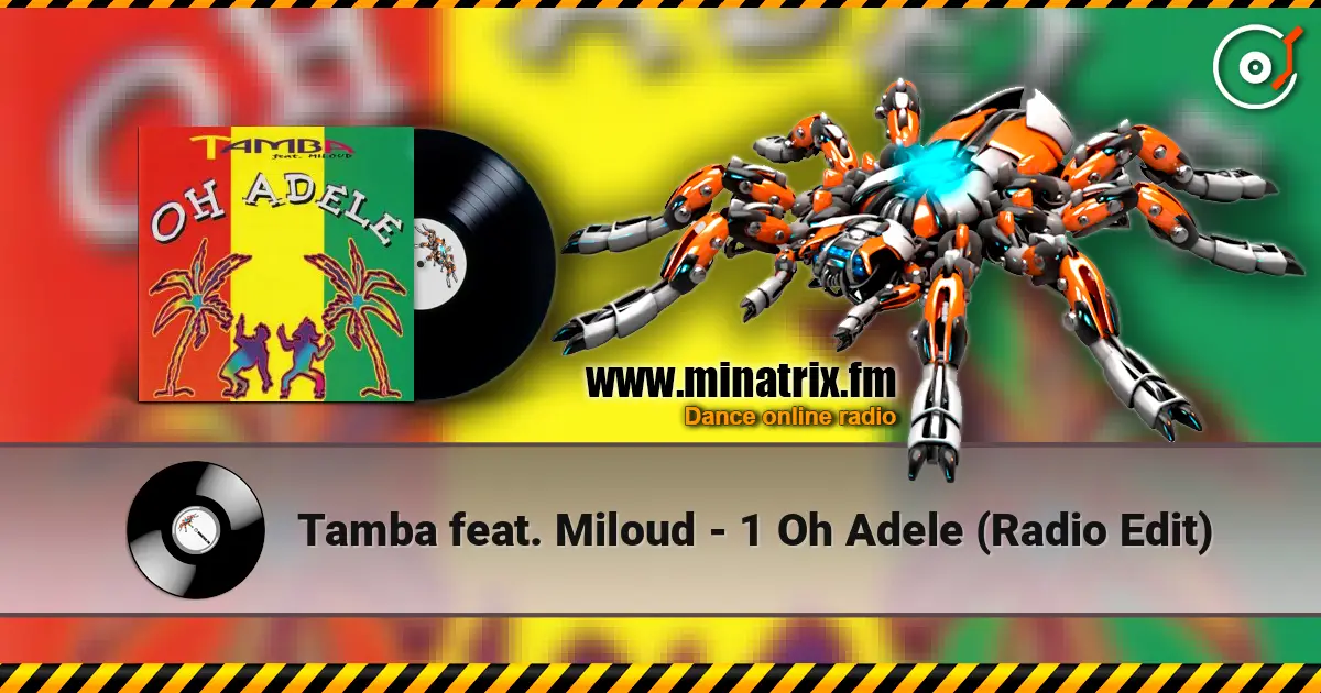 Tamba feat. Miloud - 1 Oh Adele (Radio Edit) escuchar online en alta calidad | Minatrix.FM