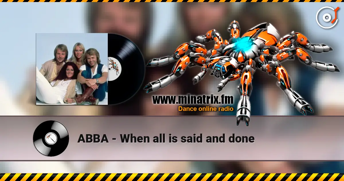 ABBA - When all is said and done escuchar online en alta calidad | Minatrix.FM