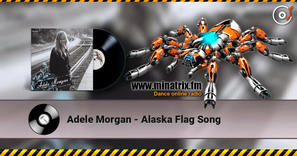 Adele Morgan - Alaska Flag Song escuchar online en alta calidad | Minatrix.FM