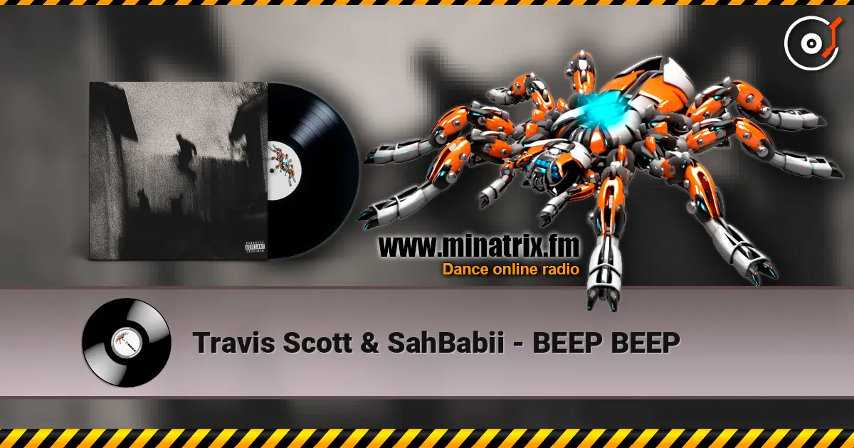 Travis Scott & SahBabii - BEEP BEEP escuchar online en alta calidad | Minatrix.FM