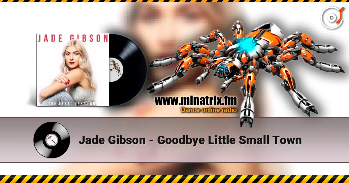 Jade Gibson - Goodbye Little Small Town escuchar online en alta calidad | Minatrix.FM