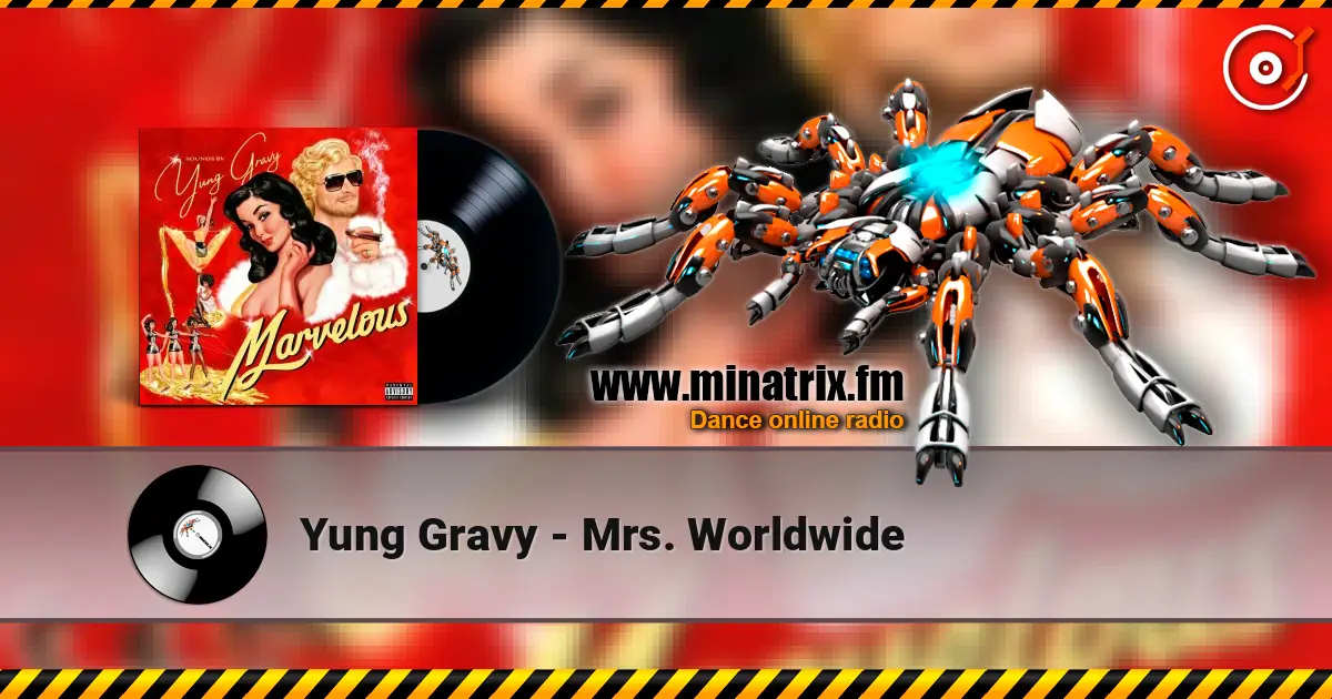 Yung Gravy - Mrs. Worldwide escuchar online en alta calidad | Minatrix.FM