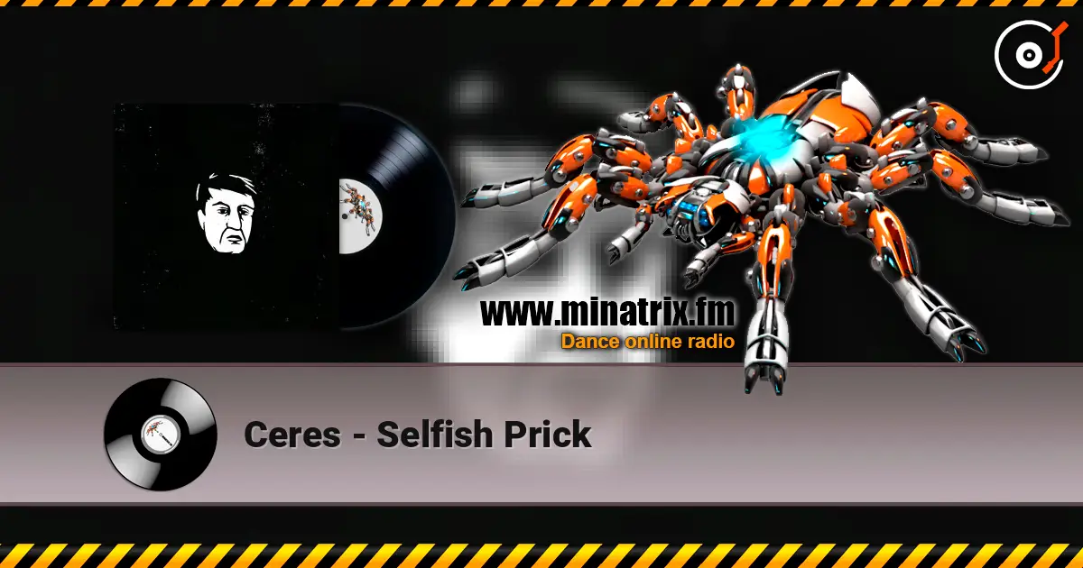Ceres - Selfish Prick escuchar online en alta calidad | Minatrix.FM