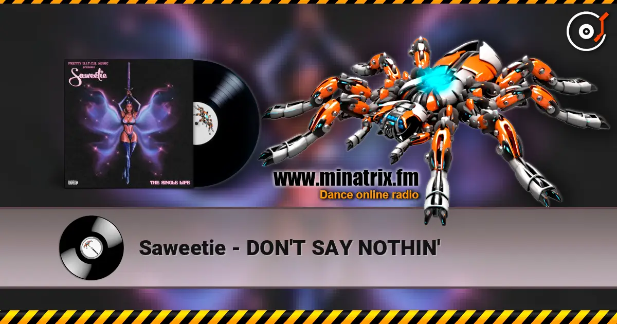 Saweetie - DON'T SAY NOTHIN' escuchar online en alta calidad | Minatrix.FM