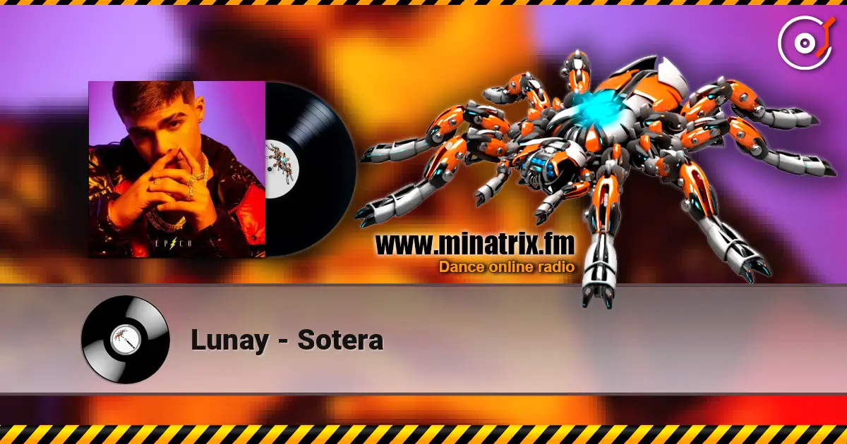 Lunay - Sotera escuchar online en alta calidad | Minatrix.FM