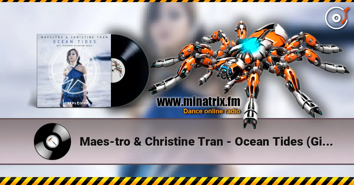 Maes-tro & Christine Tran - Ocean Tides (Giuseppe Ottavian Remix) escuchar online en alta calidad | Minatrix.FM