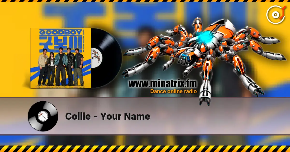 Collie - Your Name escuchar online en alta calidad | Minatrix.FM