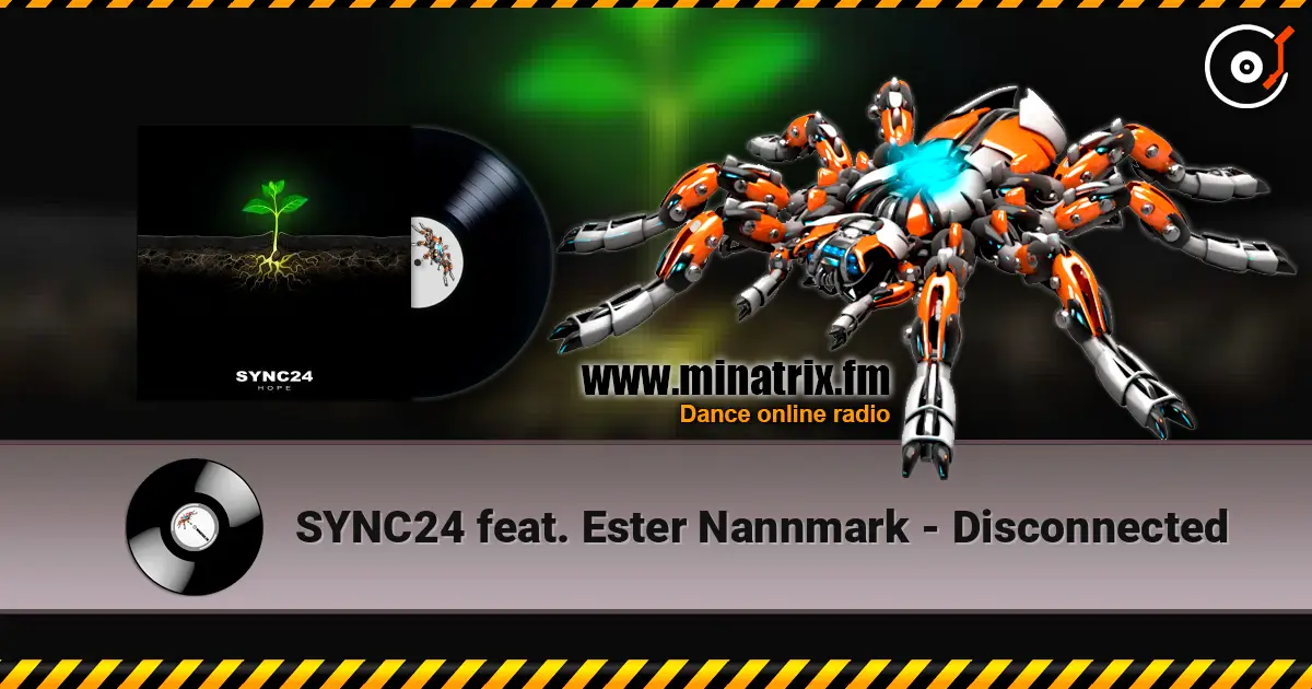SYNC24 feat. Ester Nannmark - Disconnected escuchar online en alta calidad | Minatrix.FM