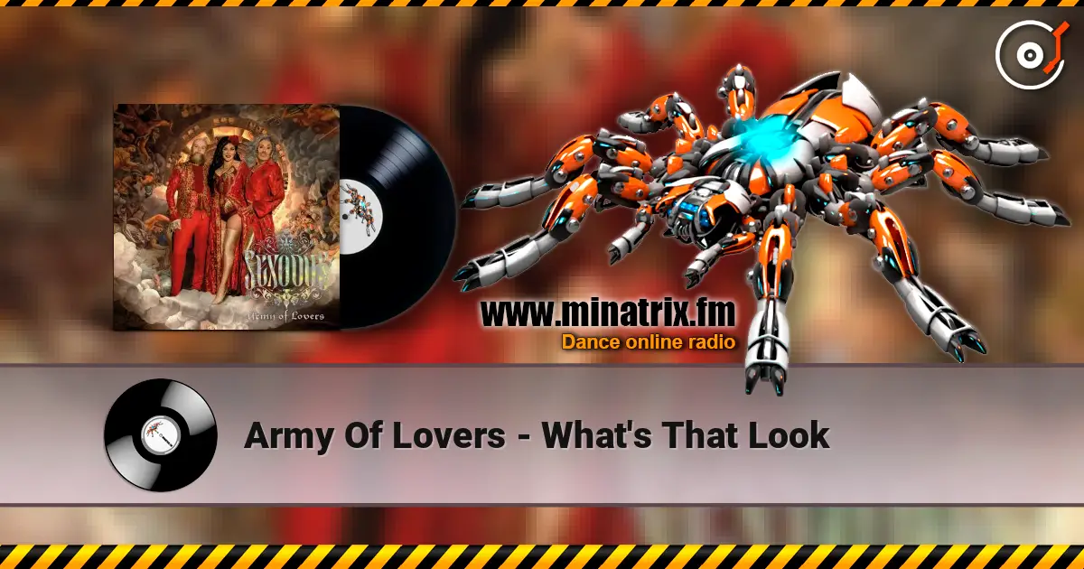 Army Of Lovers - What's That Look escuchar online en alta calidad | Minatrix.FM