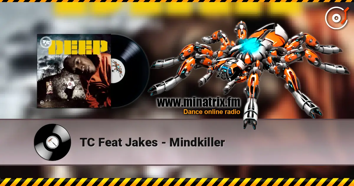 TC Feat Jakes - Mindkiller слухати онлайн у високій якості | Minatrix.FM