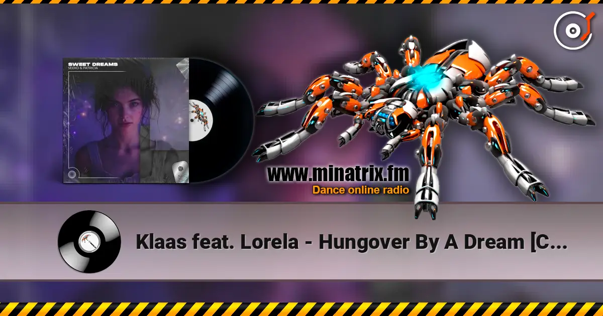Klaas feat. Lorela - Hungover By A Dream [Club Mix Edit] escuchar online en alta calidad | Minatrix.FM