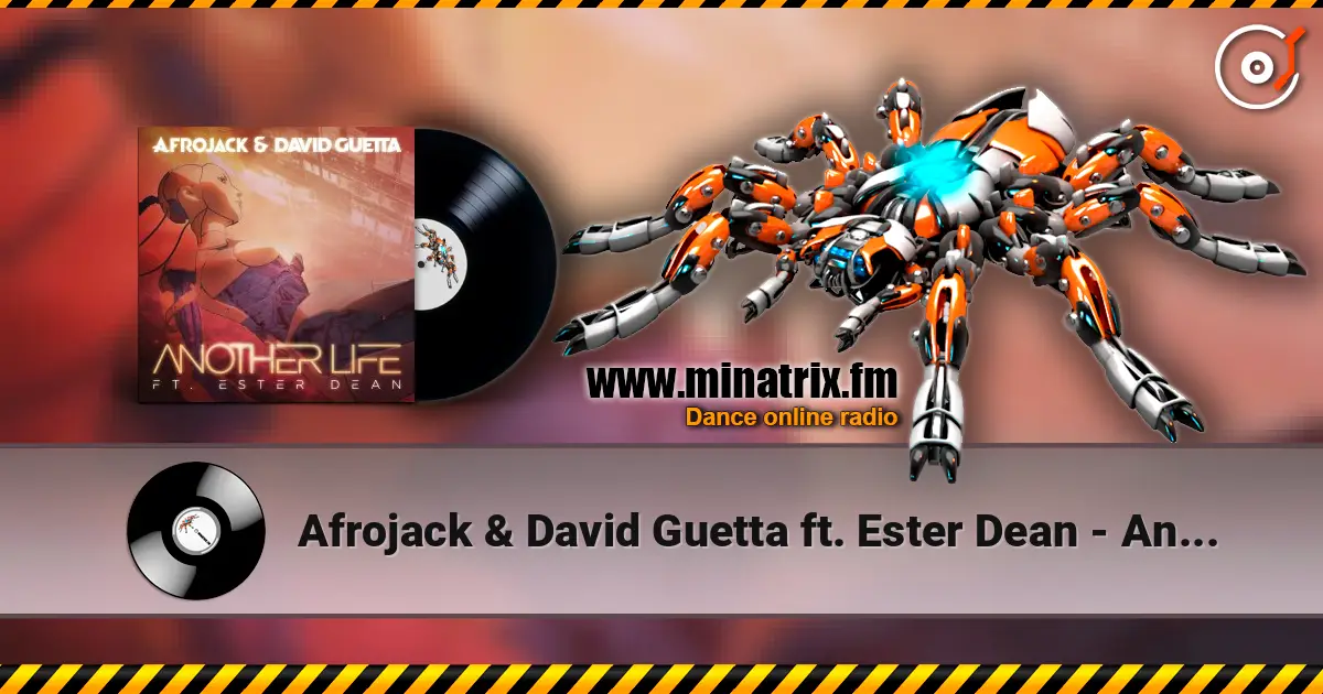 Afrojack & David Guetta ft. Ester Dean - Another Life (Extended Mix) escuchar online en alta calidad | Minatrix.FM